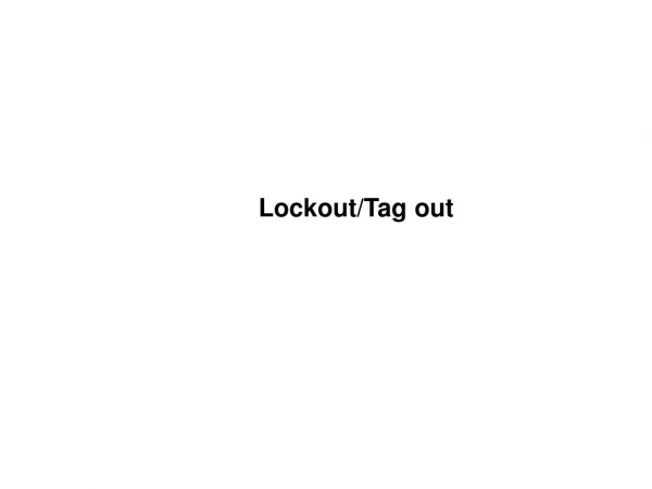 Lockout/Tag out
