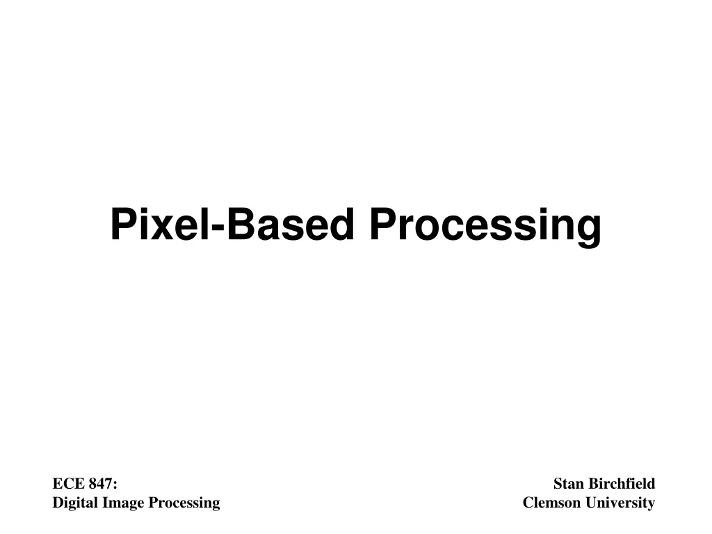 pixel based processing