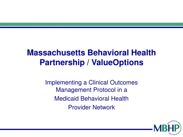 Massachusetts Behavioral Health Partnership / ValueOptions