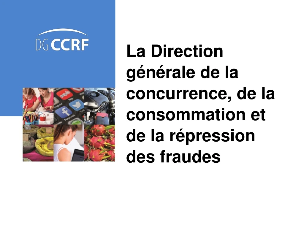 la direction g n rale de la concurrence de la consommation et de la r pression des fraudes