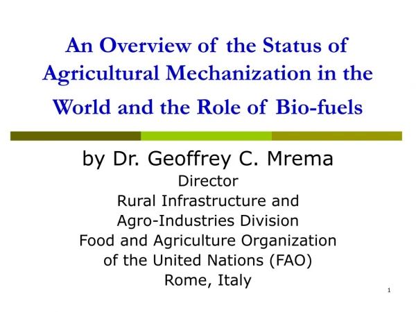 An Overview of the Status of Agricultural Mechanization in the World and the Role of Bio-fuels