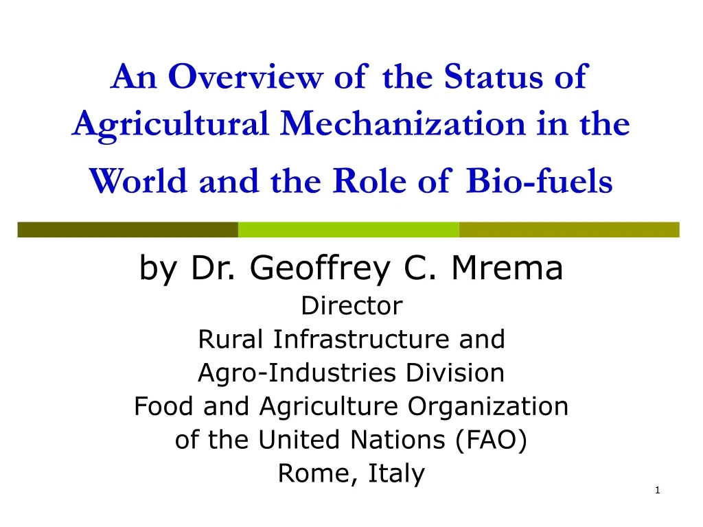 an overview of the status of agricultural mechanization in the world and the role of bio fuels
