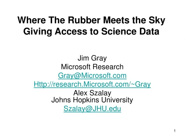 Where The Rubber Meets the Sky Giving Access to Science Data