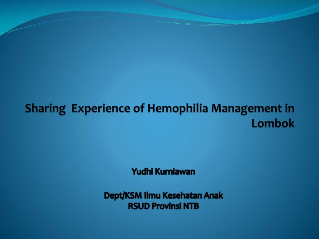 sharing experience of hemophilia management in lombok