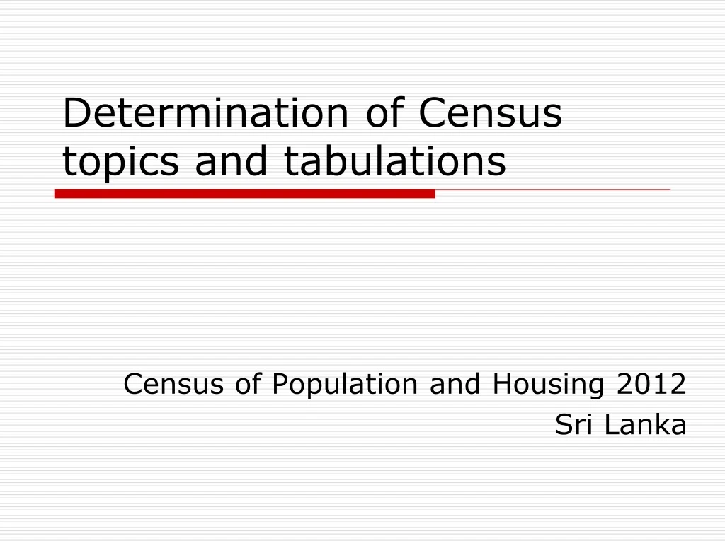 determination of census topics and tabulations