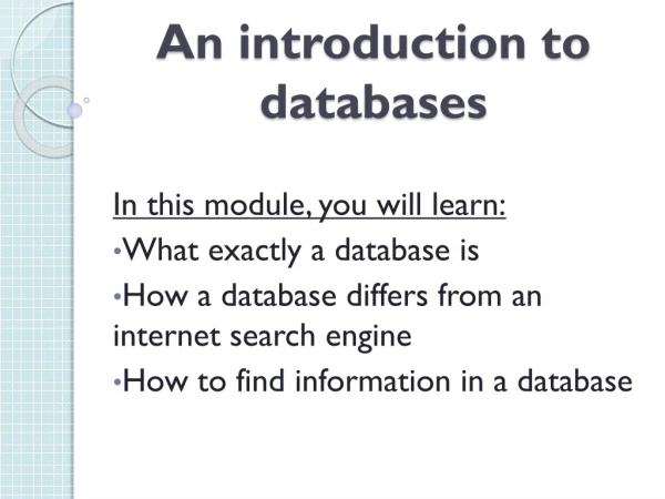 An introduction to databases