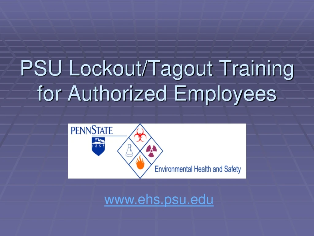 psu lockout tagout training for authorized employees