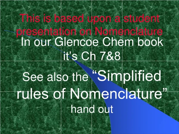 This is based upon a student presentation on Nomenclature