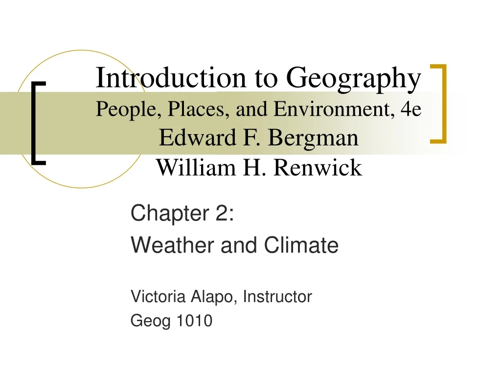 chapter 2 weather and climate victoria alapo instructor geog 1010