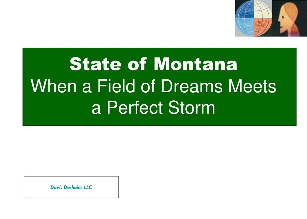 state of montana when a field of dreams meets a perfect storm