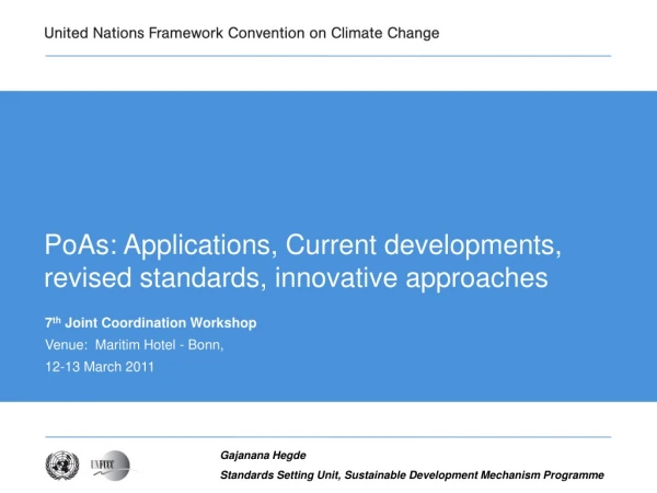 PoAs: Applications, Current developments, revised standards, innovative approaches