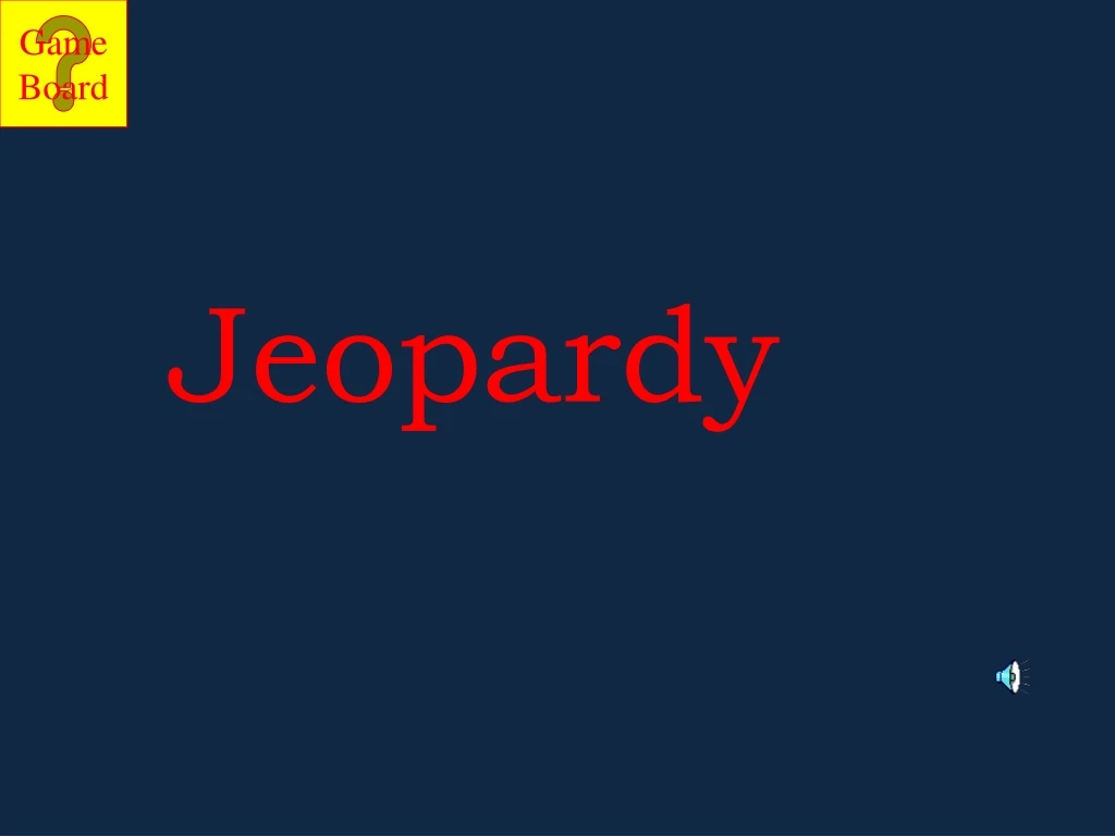 jeopardy