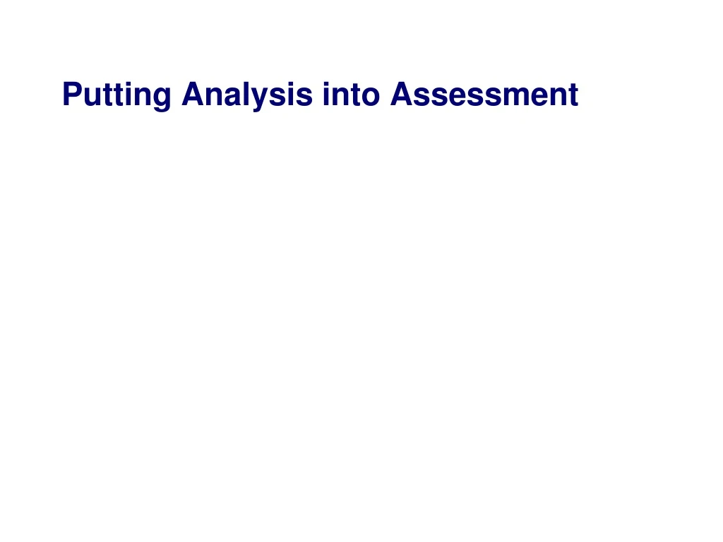 putting analysis into assessment