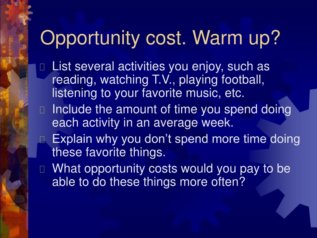 opportunity cost warm up