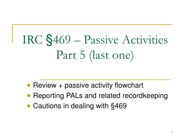 IRC §469 – Passive Activities Part 5 (last one)