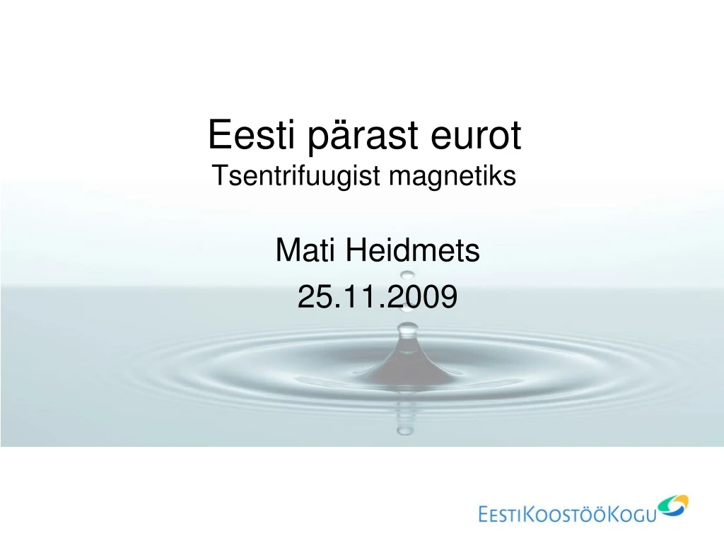 eesti p rast eurot tsentrifuugist magnetiks