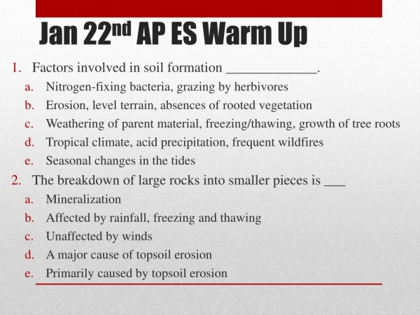 Jan 22 nd  AP ES Warm Up