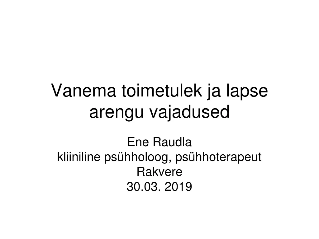 vanema toimetulek ja lapse arengu vajadused