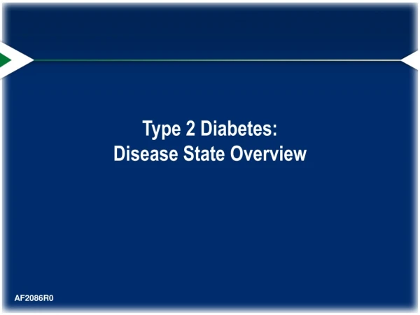 Type 2 Diabetes:  Disease State Overview