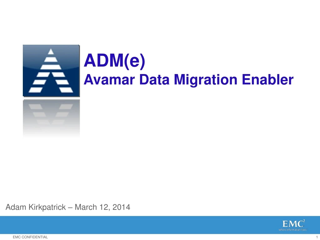 adm e avamar data migration enabler