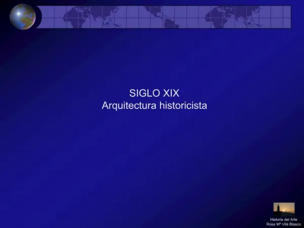 SIGLO XIX Arquitectura historicista