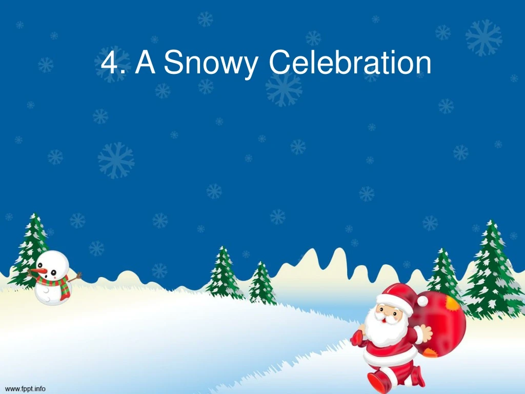 4 a snowy celebration