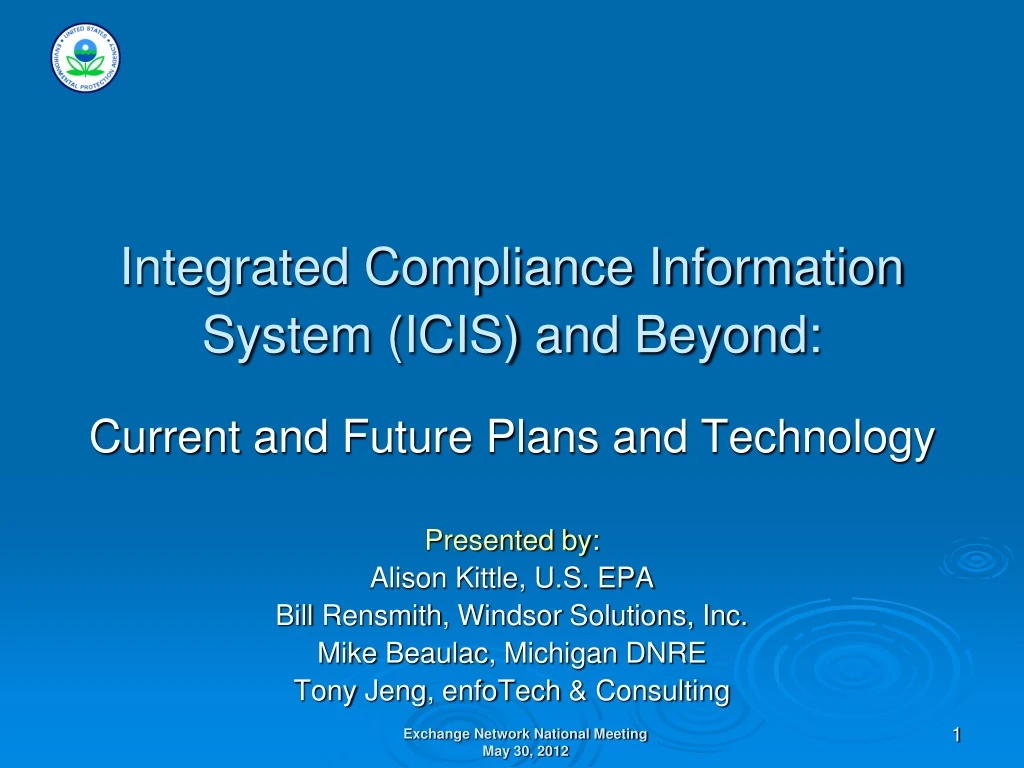 integrated compliance information system icis and beyond current and future plans and technology
