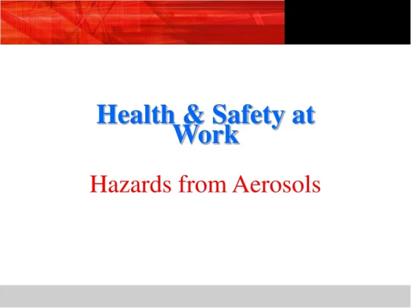 Health &amp; Safety at Work Hazards from Aerosols