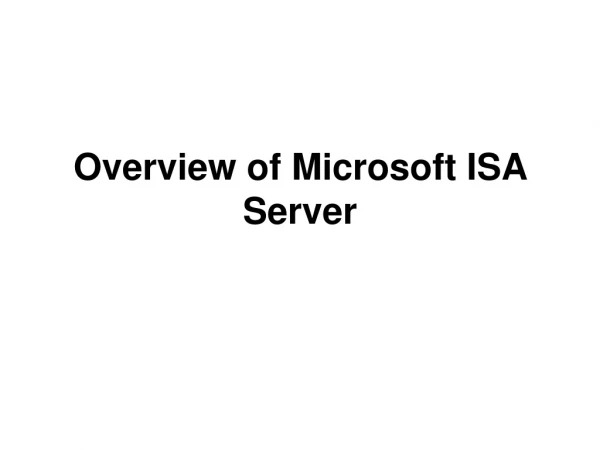 Overview of Microsoft ISA Server