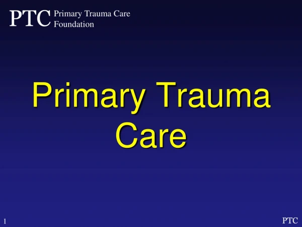 Primary Trauma Care