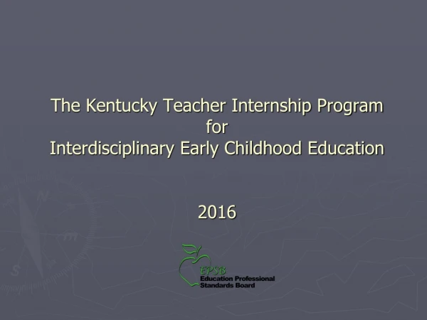 The Kentucky Teacher Internship Program for Interdisciplinary Early Childhood Education 2016
