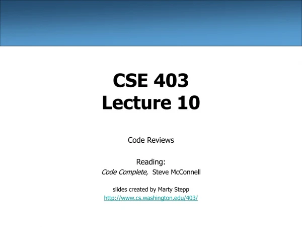 CSE 403 Lecture 10