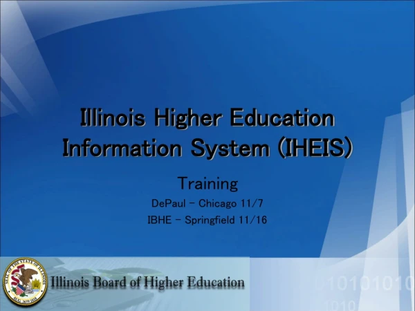 Illinois Higher Education Information System (IHEIS)