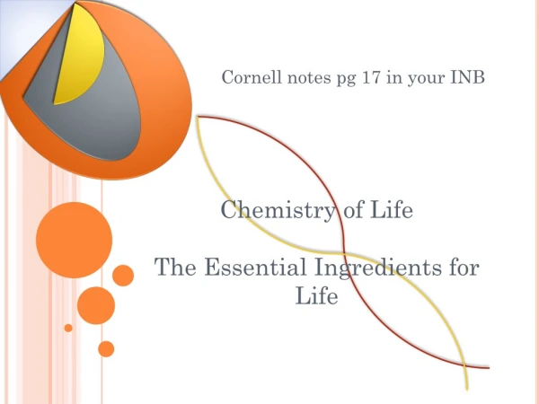 Chemistry of Life The Essential Ingredients for Life