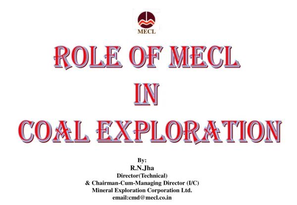 ROLE OF MECL  IN  COAL EXPLORATION