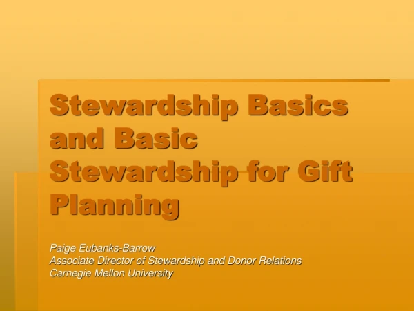 Stewardship Basics and Basic Stewardship for Gift Planning