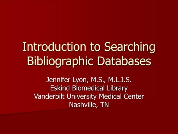 Introduction to Searching Bibliographic Databases