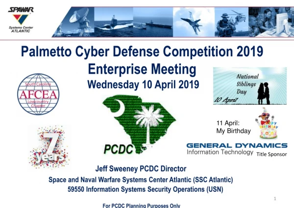 Palmetto Cyber Defense Competition 2019  Enterprise Meeting   Wednesday 10 April 2019