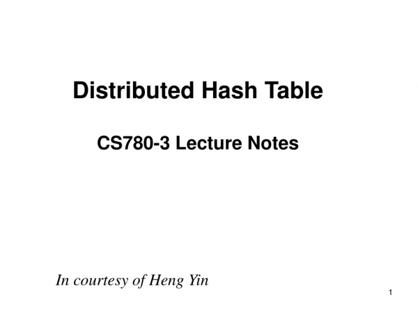 Distributed Hash Table CS780-3 Lecture Notes