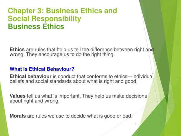 Chapter 3: Business Ethics and Social Responsibility Business Ethics