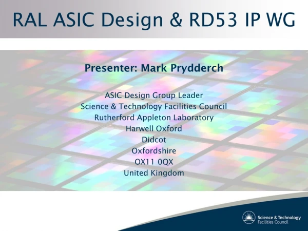 RAL ASIC Design &amp; RD53 IP WG