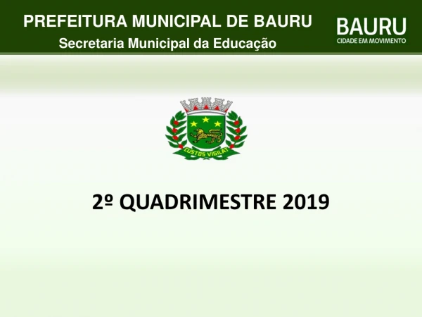 PREFEITURA MUNICIPAL DE BAURU Secretaria Municipal da Educação