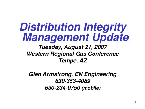 Distribution Integrity Management Update Tuesday, August 21, 2007 Western Regional Gas Conference