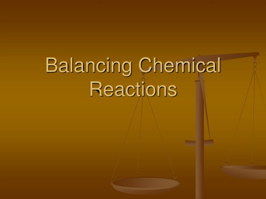 balancing chemical reactions