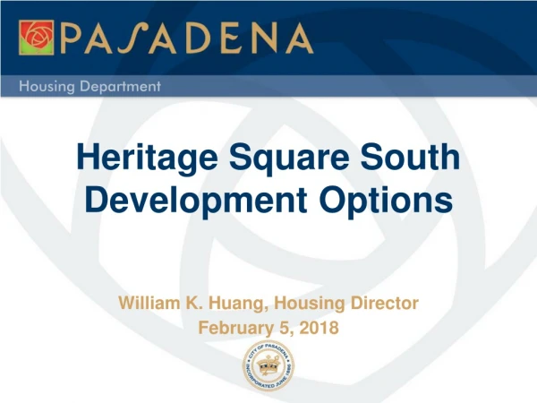 Heritage Square South Development Options