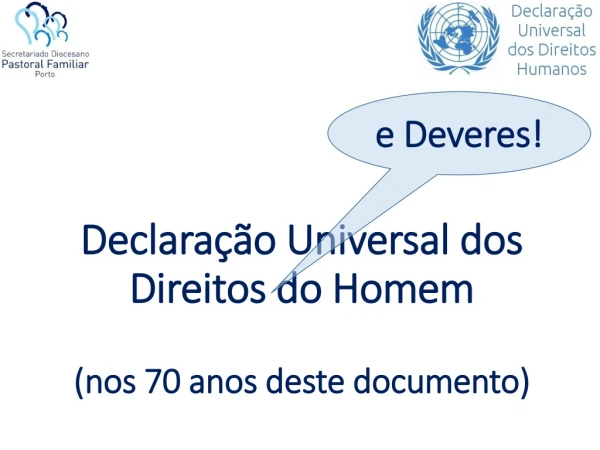 Declaração Universal dos Direitos do Homem (nos 70 anos deste documento)