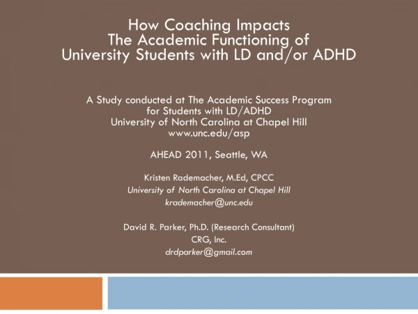How Coaching Impacts  The Academic Functioning of  University Students with LD and/or ADHD