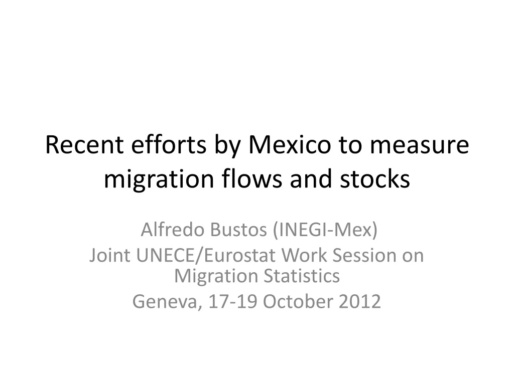 recent efforts by mexico to measure migration flows and stocks