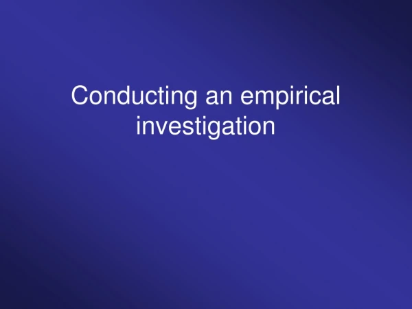 Conducting an empirical investigation