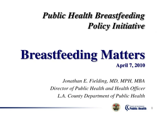 Jonathan E. Fielding, MD, MPH, MBA Director of Public Health and Health Officer